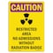 Signmission OSHA CAUTION RADIATION Sign, Restricted Area No W/ Symbol, 14in X 10in Decal, 10" W, 14" H, Portrait OS-CR-D-1014-V-10273 - alternate 1